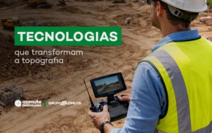 Tecnologia na topografia aplicada em campo com uso de drone em obra de infraestrutura