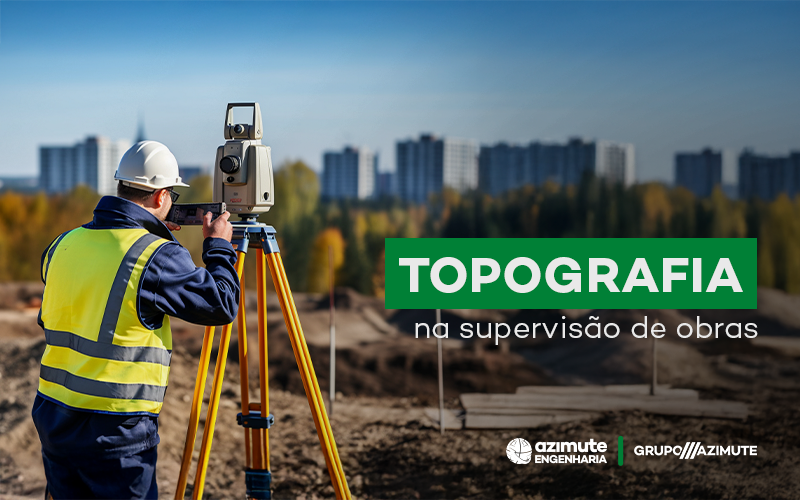 Topografia na supervisão de obras com uso de equipamento topográfico em campo