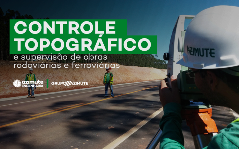 Controle topográfico e supervisão de obras rodoviárias e ferroviárias