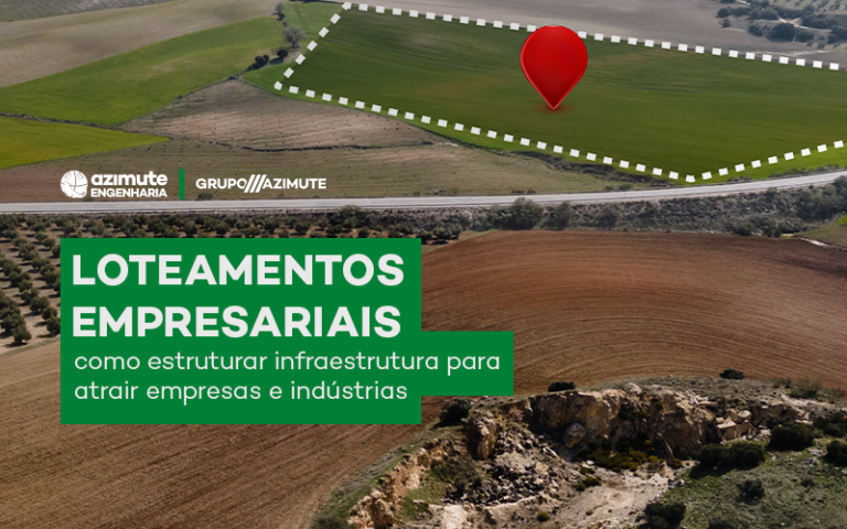 Loteamentos empresariais:  como estruturar infraestrutura para atrair empresas e indústrias