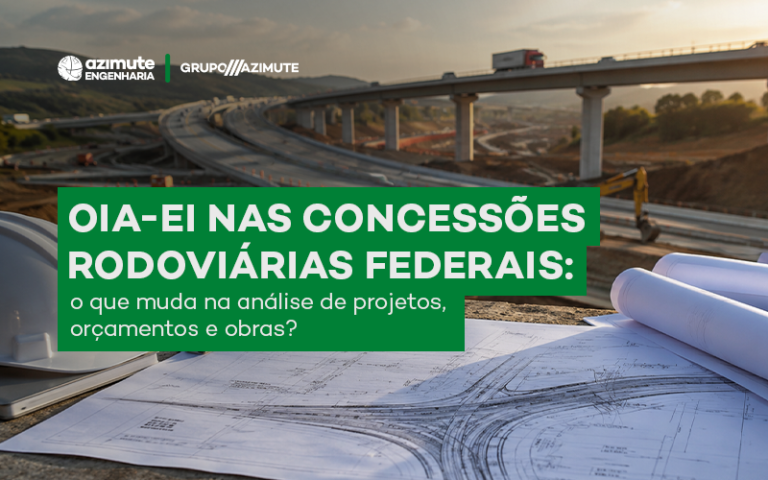 OIA-EI nas concessões rodoviárias federais: o que muda na análise de projetos, orçamentos e obras?